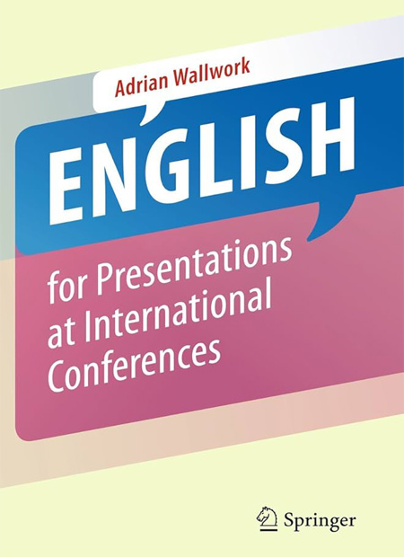 کتاب English for Presentations at International Conferences فنون سخنرانی و مناظره